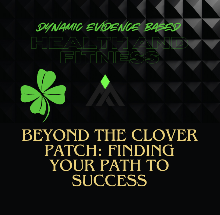 Beyond the Clover Patch: Finding Your Path to Success